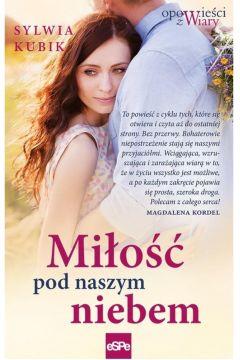 MIŁOŚĆ POD NASZYM NIEBEM