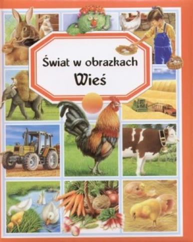 Wieś. świat w obrazkach