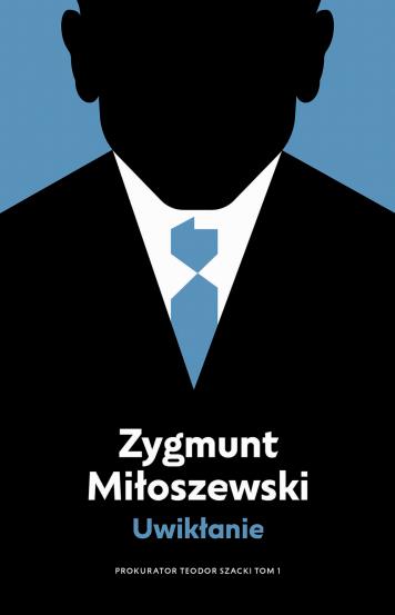 PROKURATOR TEODOR SZACKI. TOM 1. UWIKŁANIE