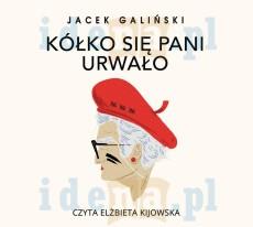 KÓŁKO SIĘ PANI URWAŁO AUDIOBOOK