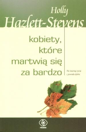 KOBIETY, KTÓRE MARTWIĄ SIĘ ZA BARDZO