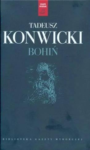 Tadeusz Konwicki T.10 - Bohiń