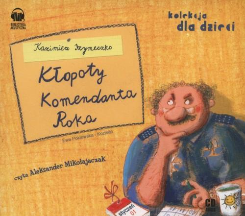 KŁOPOTY KOMENDANTA ROKA. AUDIOBOOK