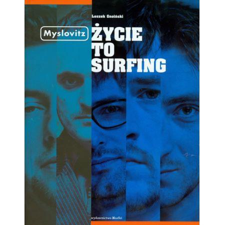 ŻYCIE TO SURFING MYSLOVITZ