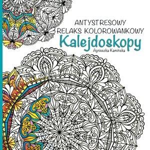 KALEJDOSKOPY. ANTYSTRESOWY RELAKS KOLOROWANKOWY