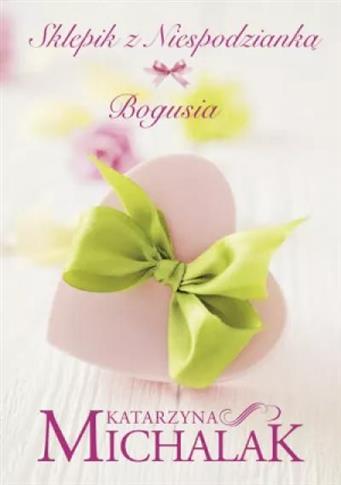 Sklepik z niespodzianką. Tom 1. Bogusia