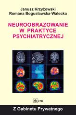 NEUROOBRAZOWANIE W PRAKTYCE PSYCHIATRYCZNEJ