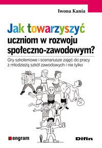 Jak towarzyszyć uczniom w rozwoju społeczno-zawodo