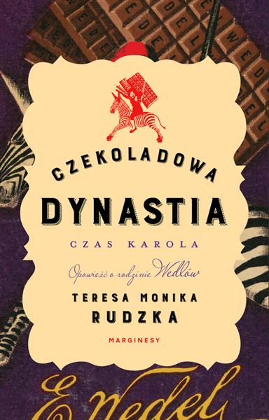 CZEKOLADOWA DYNASTIA. CZAS KAROLA
