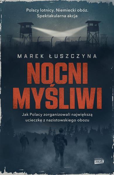 NOCNI MYŚLIWI. JAK POLACY ZORGANIZOWALI