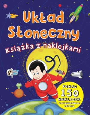 UKŁAD SŁONECZNY. KSIĄŻKA Z NAKLEJKAMI