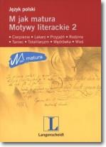 M jak matura. Motywy literackie 2