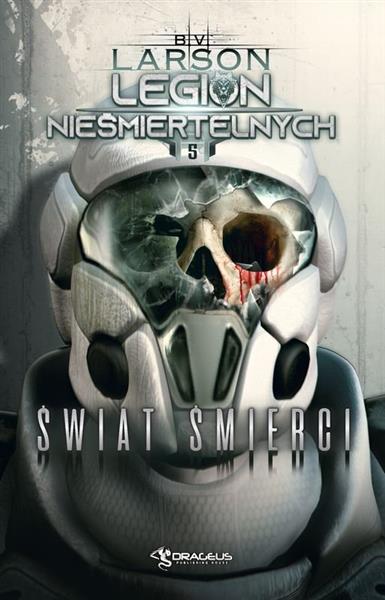 LEGION NIEŚMIERTELNYCH. TOM 5. ŚWIAT ŚMIERCI