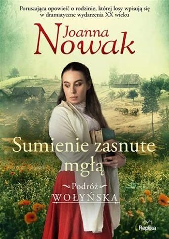 Podróż wołyńska. Tom 2. Sumienie zasnute mgłą