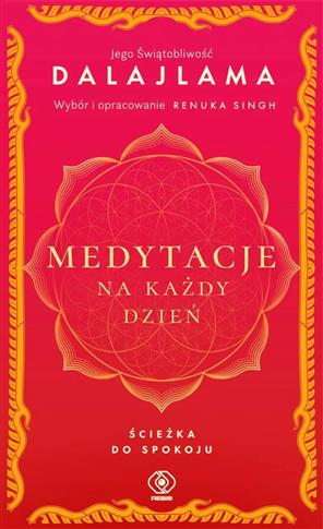 Medytacje na każdy dzień. Ścieżka do spokoju