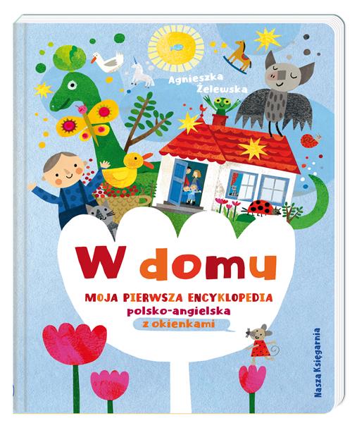 W DOMU. MOJA PIERWSZA ENCYKLOPEDIA POL-ANG