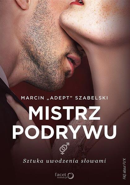 MISTRZ PODRYWU SZTUKA UWODZENIA SŁOWAMI