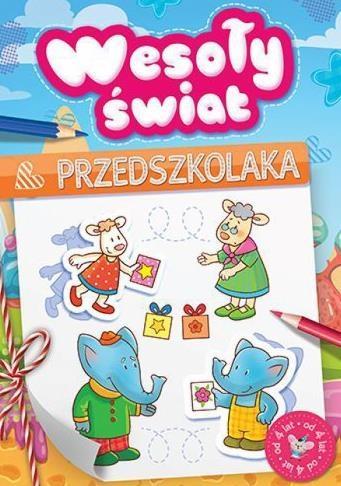 WESOŁY ŚWIAT PRZEDSZKOLAKA OD 4 LAT
