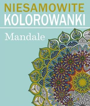 NIESAMOWITE KOLOROWANKI MANDALE