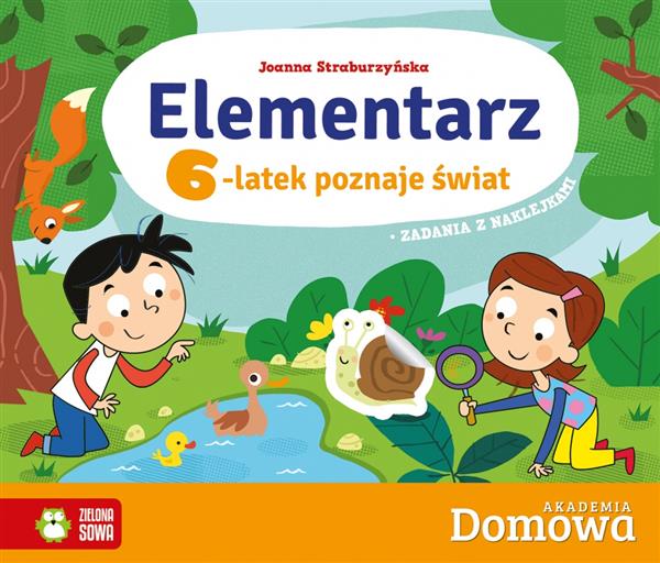 DOMOWA AKADEMIA. ELEMENTARZ. 6-LATEK POZNAJE ŚWIAT