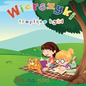 WIERSZYKI TROPIĄCE BYKI