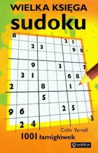 Wielka księga sudoku. 1001 łamigłówek