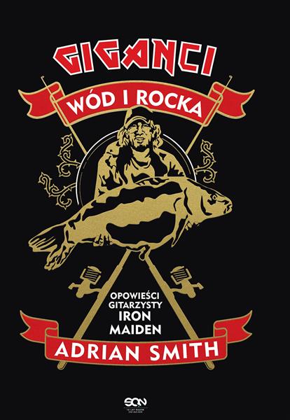 GIGANCI WÓD I ROCKA. OPOWIEŚCI GITARZYSTY IRON MAI