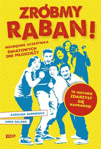 Zróbmy raban! Niezbędnik na Światowe Dni Młodzieży