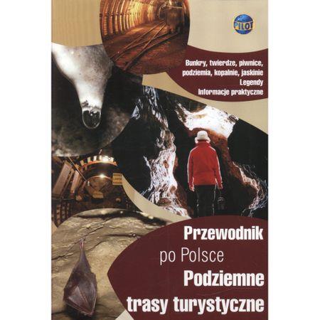 PODZIEMNE TRASY TURYSTYCZNE PRZEWODNIK?