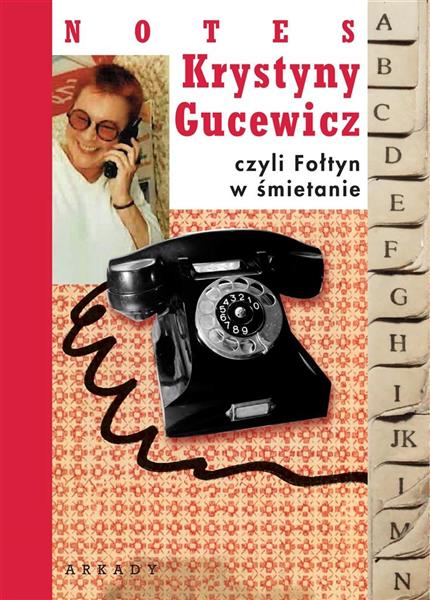 NOTES KRYSTYNY GUCEWICZ CZYLI FOŁTYN W ŚMIET?