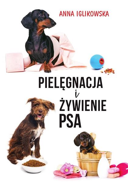 PIELĘGNACJA I ŻYWIENIE PSA