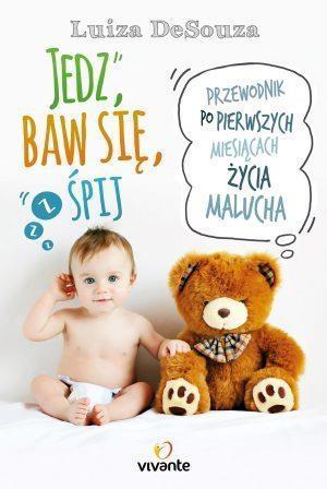 JEDZ, BAW SIĘ, ŚPIJ