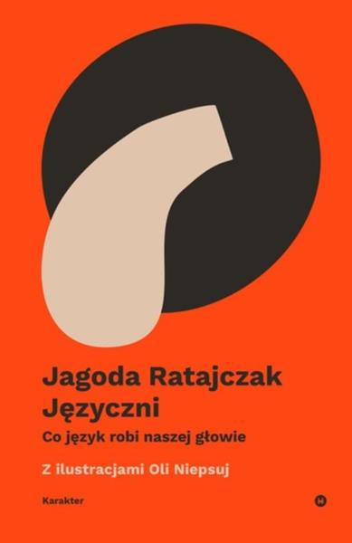 JĘZYCZNI. CO JĘZYK ROBI NASZEJ GŁOWIE