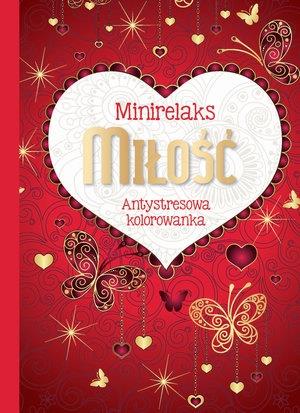 MINIRELAKS MIŁOŚĆ. ANTYSTRESOWA KOLOROWANKA