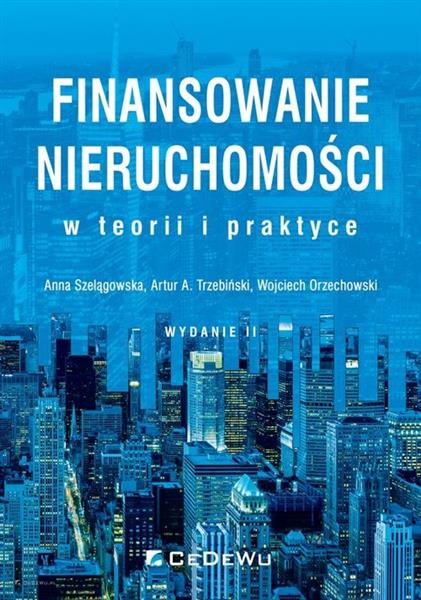 FINANSOWANIE NIERUCHOMOŚCI W TEORII I PRAKTYCE