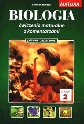 Biologia. Ćwiczenia maturalne z komentarzem. Pozio