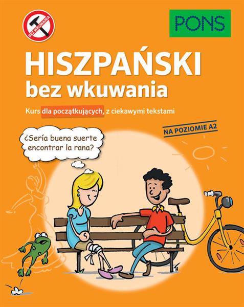 HISZPAŃSKI BEZ WKUWANIA. KURS DLA POCZĄTKUJĄCYCH,