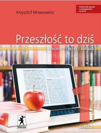 PRZESZŁOŚĆ TO DZIŚ. PODRĘCZNIK WIELOLETNI DLA KLAS