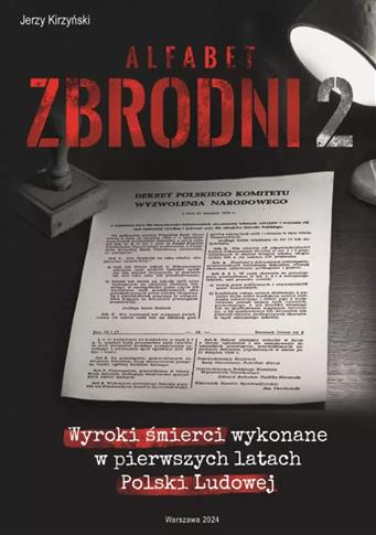 Alfabet zbrodni 2. Wyroki śmierci wykonane w pierw