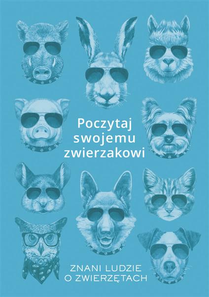 POCZYTAJ SWOJEMU ZWIERZAKOWI. ZNANI LUDZIE O