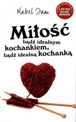 MIŁOŚĆ. BĄDŹ IDEALNYM KOCHANKIEM, BĄDŹ IDEALNĄ KOC