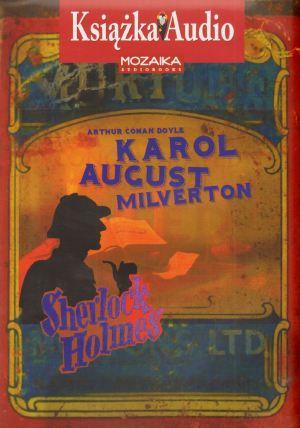 SHERLOCK HOLMES. KAROL AUGUST MILVERTON