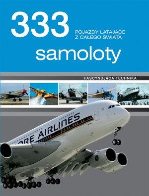 333 SAMOLOTY. MASZYNY LATAJĄCE Z CAŁEGO ŚWIATA