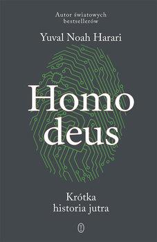 HOMO DEUS. KRÓTKA HISTORIA JUTRA