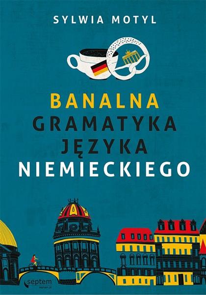 BANALNA GRAMATYKA JĘZYKA NIEMIECKIEGO