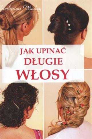 Jak upinać długie włosy