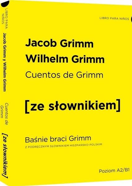 CUENTOS DE GRIMM. BAŚNIE BRACI GRIMM Z PODRĘCZNYM