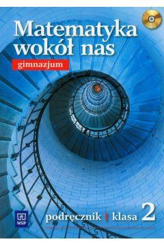 MATEMATYKA WOKÓŁ NAS 2 PODRĘCZNIK Z PŁYTĄ CD