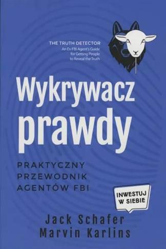 Wykrywacz prawdy. Praktyczny przewodnik agentów FB
