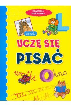 Uczę się pisać. Książeczka sześciolatka
